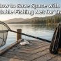 best kayak fishing accessories for small storage spaces